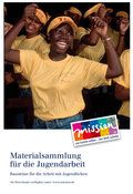 Materialsammlung für die Jugendarbeit Materialsammlung für die Jugendarbeit